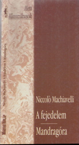 Niccol Machiavelli - A fejedelem - Mandragra (fordt ltal dediklt)