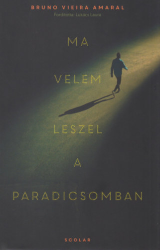 Bruno Vieira Amaral - Ma velem leszel a paradicsomban