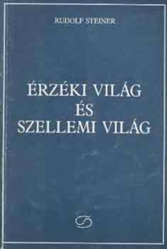 Rudolf Steiner - rzki vilg s szellemi vilg