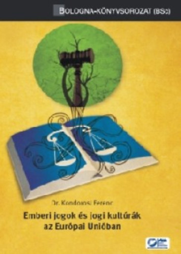 Kondorosi Ferenc - Emberi jogok és jogi kultúrák az Európai Unióban