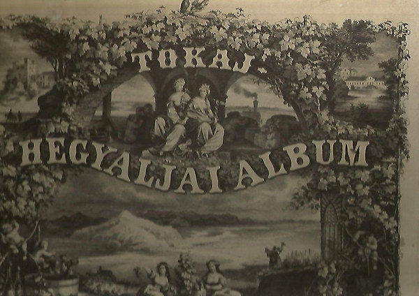Trk-Szab - Tokaj-hegyaljai album (reprint)- magyar-nmet-francia-angol nyelven