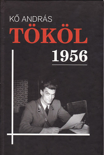 Kő András - Tököl 1956