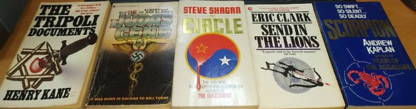 Albert and Jo-Ann Klainer, Andrew Kaplan, Steve Shagan, Henry Kane Eric Clark - Scorpion + Send in the Lions + The Circle + The Judas Gene + The Tripoli Documents (5 k�tet)