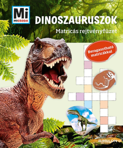 Mi Micsoda Matric�s rejtv�nyf�zet - Dinoszauruszok