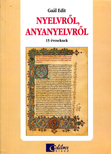 Ga�l Edit - NYELVR�L, ANYANYELVR�L 15 �VESEKNEK CA 0913