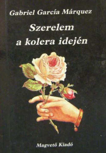 Gabriel Garc�a M�rquez - Szerelem a kolera idej�n