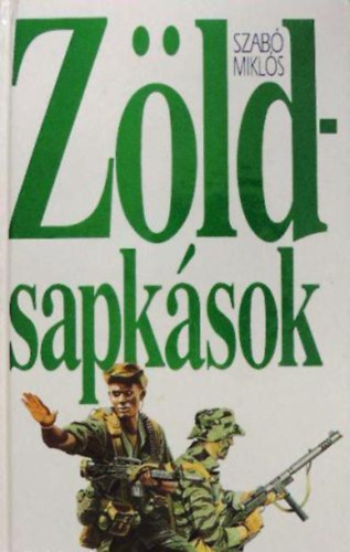 Szab� Mikl�s - Z�ldsapk�sok