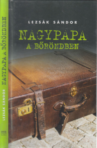 Lezsk Sndor - Nagypapa a brndben (dediklt)