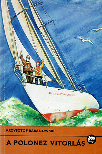 Krzysztof Baranowski - A Polonez vitorl�s