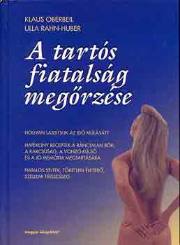 Klaus Oberbeil-Ulla Rahn-Huber - A tarts fiatalsg megrzse