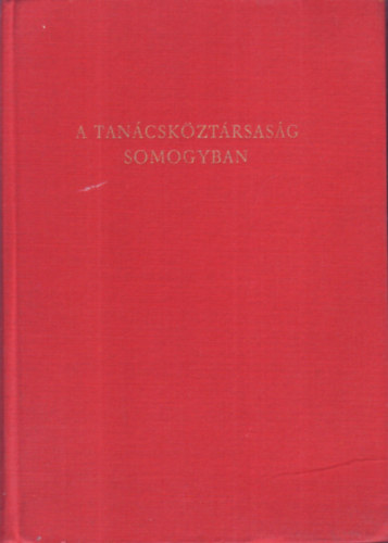 Andr�ssy Antal - A Tan�csk�zt�rsas�g Somogyban