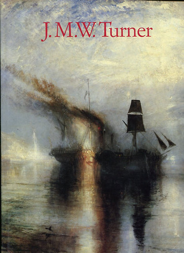 Michael Bockem�hl - J. M. W. Turner - The World of Light and Colour (Taschen)