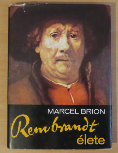 Marcel Brion - Rembrandt lete