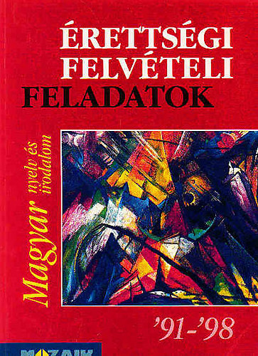 Dr. Tth Bla - rettsgi-felvteli feladatok, Magyar nyelv s irodalom '91-'98