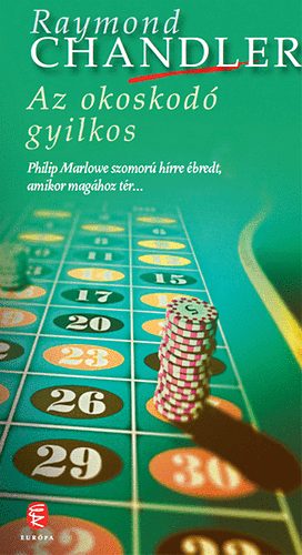 Raymond Chandler - Az okoskod gyilkos