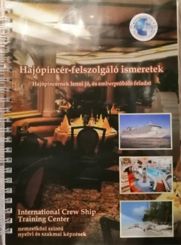 Pataky Andrea, Hadnagy János Csötönyi Norbert - Hajópincér-felszolgáló ismeretek