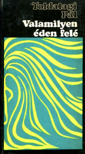 Toldalagi P�l - Valamilyen �den fel�