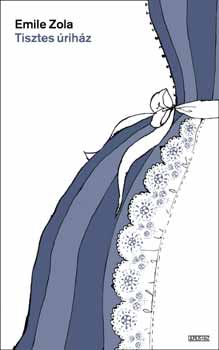 �mile Zola - Tisztes �rih�z