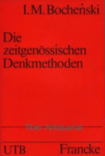 I.M. Bochenski - Die zeitgen�ssischen Denkmethoden (Kort�rs gondolkog�sm�d)