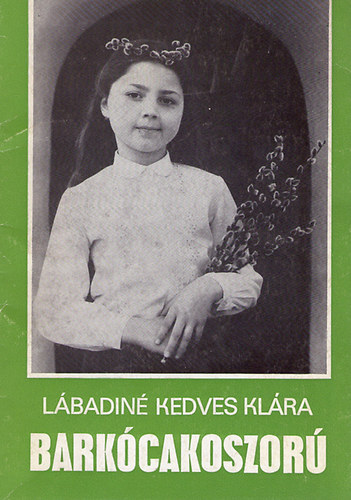 L�badin� Kedves Kl�ra - Bark�cakoszor�
