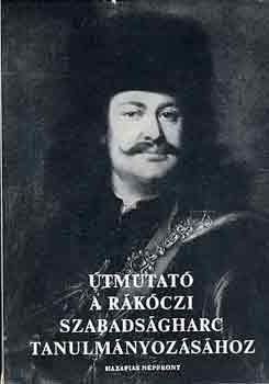 R. V�rkonyi �gnes - �tmutat� a R�k�czi szabads�gharc tanulm�nyoz�s�hoz