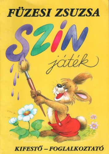 F�zesi Zsuzsa - Sz�n j�t�k - Kifest�- foglalkoztat�