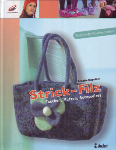 Anette Diepolder - Strick-Filz - Taschen, Mtzen, Accessoires