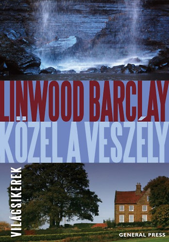 Linwood Barclay - K�zel a vesz�ly
