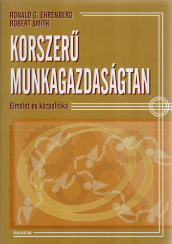 Ronaldg., Smith, Robert Ehrenberg - Korszer munkagazdasgtan