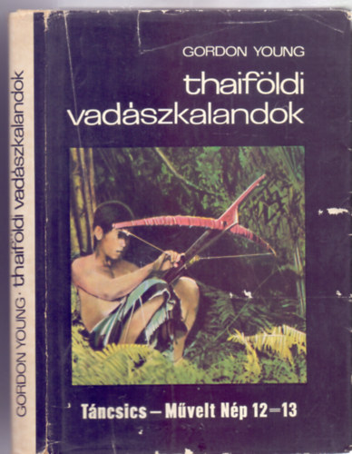 Gordon Young - Thaif�ldi vad�szkalandok (K�pekkel)