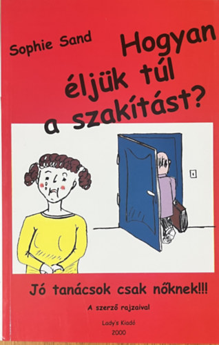 Sophie Sand - Hogyan ljk tl a szaktst?