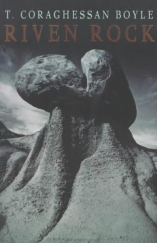 Tom Coraghessan Boyle - Riven Rock