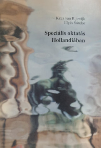 Illys Sndor Kees van Rijswijk - Specilis oktats Hollandiban