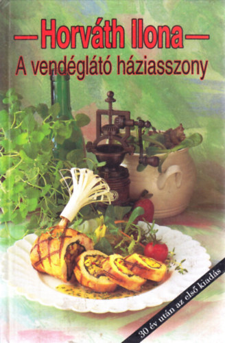 Horv�th Ilona - A vend�gl�t� h�ziasszony