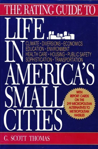 G. Scott Thomas - The Rating Guide to Life in America's Small Cities