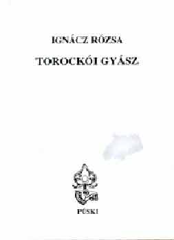 Ign�cz R�zsa - Torock�i gy�sz