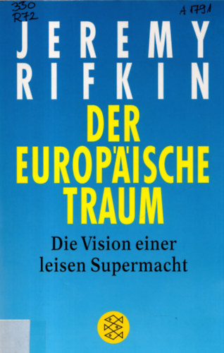 Jeremy Rifkin - Der europäische Traum: Die Vision einer leisen Supermacht