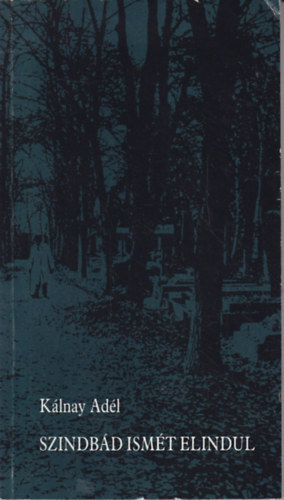 K�lnay Ad�l - Szindb�d ism�t elindul