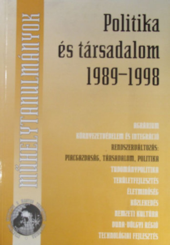 Kucs�r K�lm�n  (szerk.) - Politika �s t�rsadalom 1989-1998