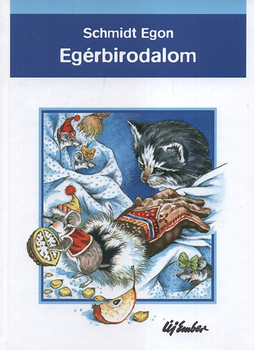 Schmidt Egon - Egrbirodalom (Meslnek az llatok)