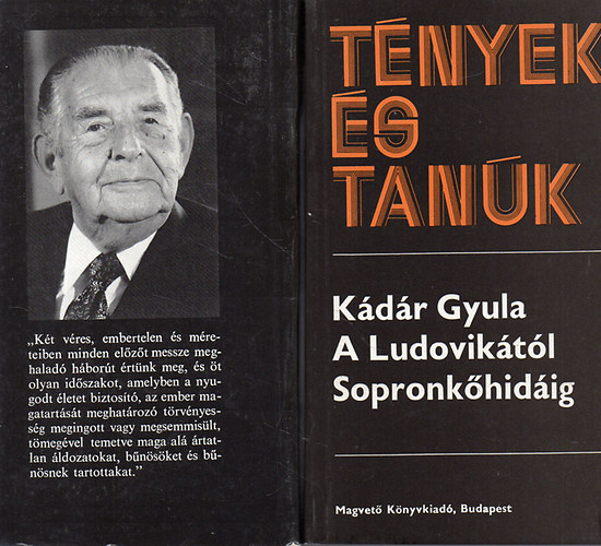 K�d�r Gyula - A Ludovik�t�l Sopronk�hid�ig I-II. (T�nyek �s Tan�k)