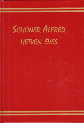 Zima Andr�s Ol�h J�nos - Sch�ner Alfr�d hetven �ves