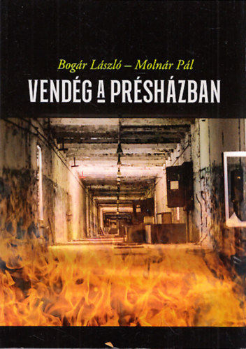 Molnár Pál Bogár László - Vendég a présházban