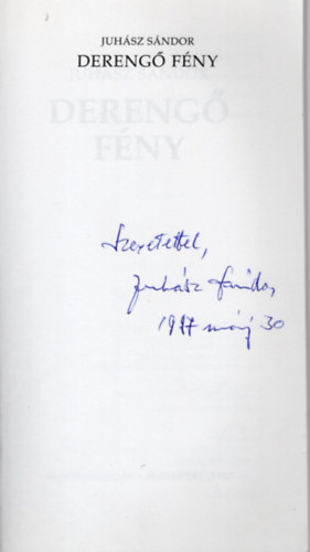 Juhász Sándor - Derengő fény-dedikált