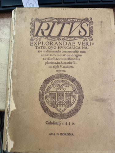 Borovszky Samuelis Kar�csonyi Joannis - Regestrum varadinense examinum ferri candentis ordine chronologico digestum