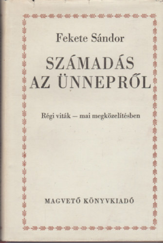 Fekete S�ndor - Sz�mad�s az �nnepr�l