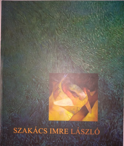 Szakcs Imre Lszl - Szakcs Imre Lszl Fnnyel tszve album 2012