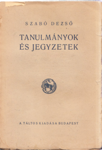 Szab� Dezs� - Tanulm�nyok �s jegyzetek I.kiad�s