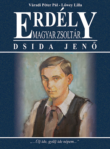 Lőwey Lilla; Váradi Péter Pál - Erdély - Magyar zsoltár - Dsida Jenő