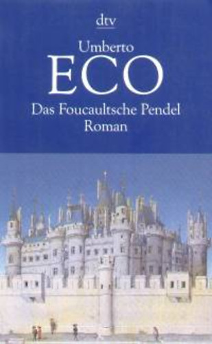 Umberto Eco - Das Foucaultsche Pendel